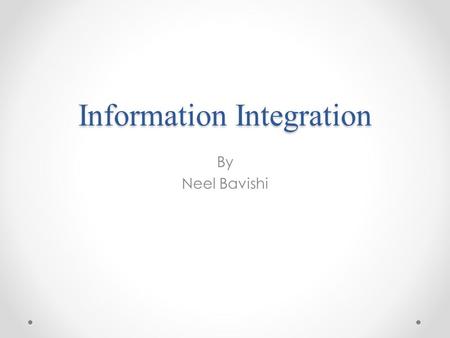 Information Integration By Neel Bavishi. Mediator Introduction A mediator supports a virtual view or collection of views that integrates several sources.