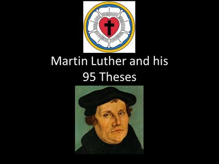 Martin Luther and his 95 Theses. Setting the Stage Many people began to criticize the Churches practices. Many felt they were too interested in worldly.