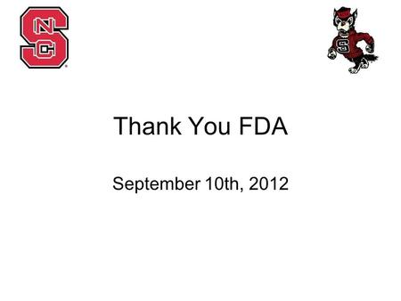 Thank You FDA September 10th, 2012. Voting Disclosures & Clauses –Conflict of Interest, Dissolution, Purpose Updates to Executive Board Descriptions –President,