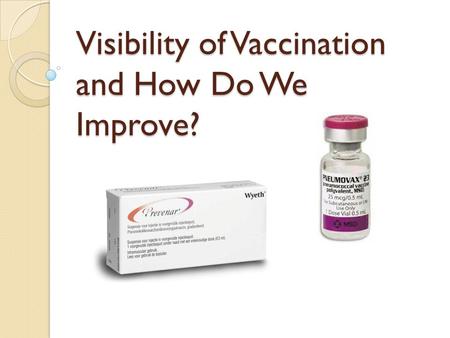 Visibility of Vaccination and How Do We Improve?