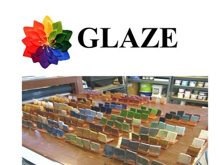 GLAZE. Mrs. Murphy … Mrs. Murphy When can I color my project? What are my choices? And Why do we say glazing and not painting?