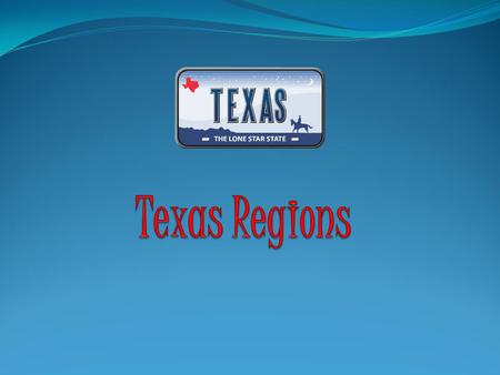 Can you name the Regions of Texas? CP NCP GP MB (Gulf )Coastal Plain North Central Plains Great Plains Mountains and Basins.