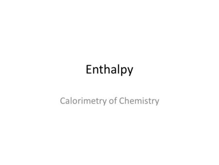 Calorimetry of Chemistry
