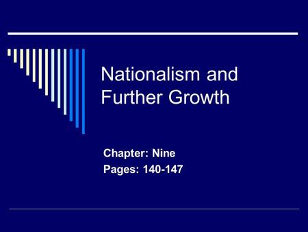 Nationalism and Further Growth Chapter: Nine Pages: 140-147.
