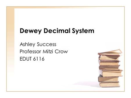 Ashley Success Professor Mitzi Crow EDUT 6116