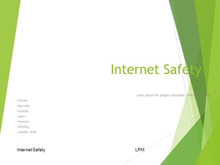 Internet Safety Internet Safety LPM