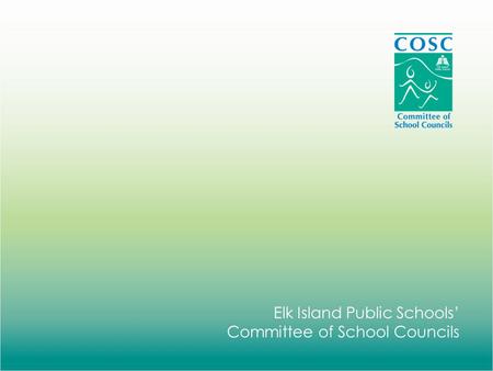 Elk Island Public Schools’ Committee of School Councils.