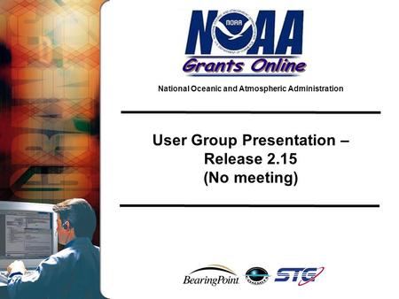 National Oceanic and Atmospheric Administration User Group Presentation – Release 2.15 (No meeting)