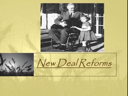 New Deal Reforms. I. The 2 nd “New Deal” (1935-1940) 1. 1 st New Deal for Relief and Recovery a. Help Americans now 2. 2 nd New Deal for Reform a. Help.
