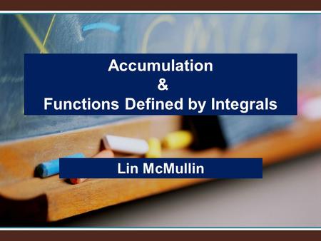 Functions Defined by Integrals