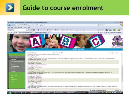 Guide to course enrolment. Accessing the system First go to your intranet  Aid Home.