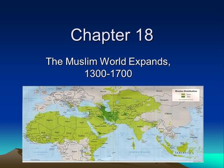 The Muslim World Expands,