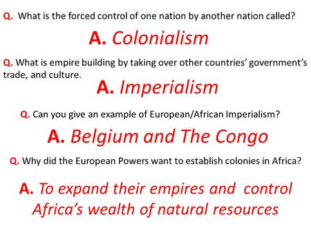 A. Colonialism A. Imperialism A. Belgium and The Congo
