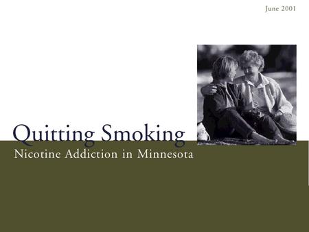 Presentation Objectives Describe an organizational collaboration to produce a joint research report. Characterize the desire to quit smoking among: –adult.