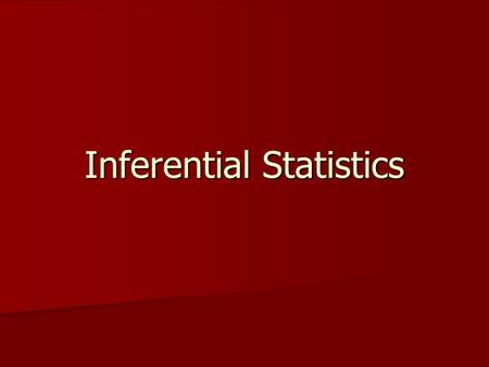 Inferential Statistics. The Logic of Inferential Statistics Makes inferences about a population from a sample Makes inferences about a population from.