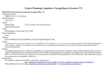 Project Planning Committee Closing Report (Session #77) IEEE 802.16 Presentation Submission Template (Rev. 9) Document Number: IEEE 802.16-12-138-00-Gdoc.