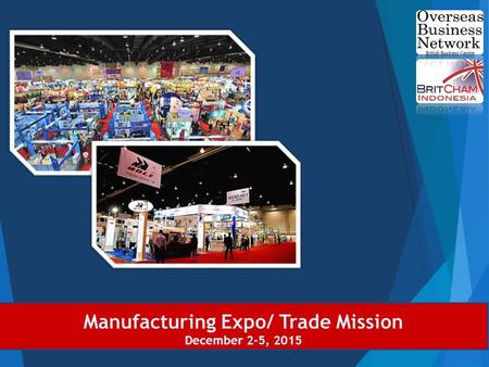 Manufacturing Expo/ Trade Mission December 2-5, 2015.
