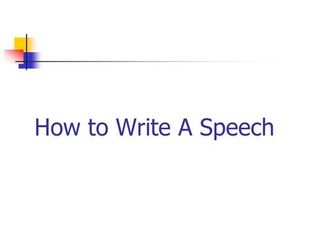 How to Write A Speech. The Four Part Introduction 1) Attention Getter: The first words you say in your speech meant to “grab” your audience’s attention.