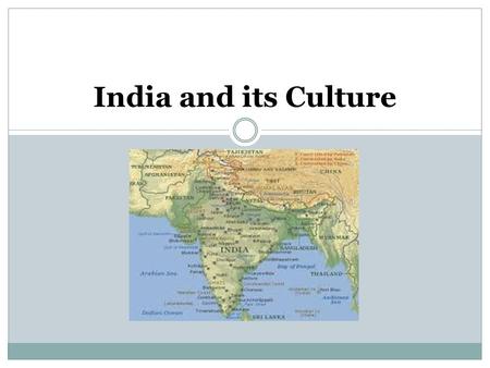 India and its Culture. Indus Valley Civilization Urban; highly sophisticated System of writing Excellent engineers Ended in 1500 B.C. Shortly after Aryans.