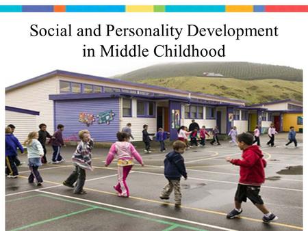 Social and Personality Development in Middle Childhood