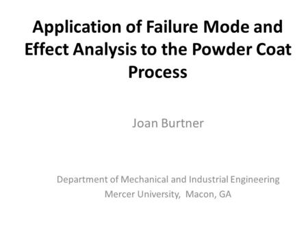 Joan Burtner Department of Mechanical and Industrial Engineering