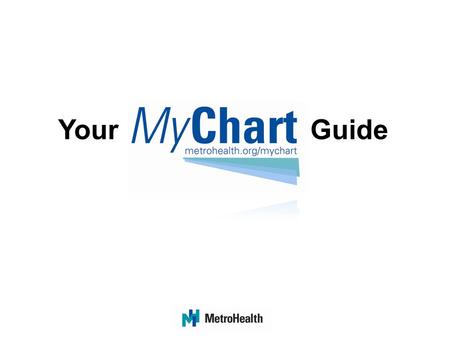 Your Guide. Table of Contents Welcome to MyChart…………………………….…..3 How to Sign Up…………………………………........4 MyChart Homepage (navigating through MyChart)……...