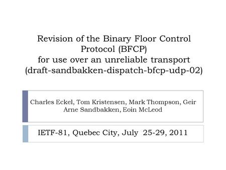 IETF-81, Quebec City, July 25-29, 2011