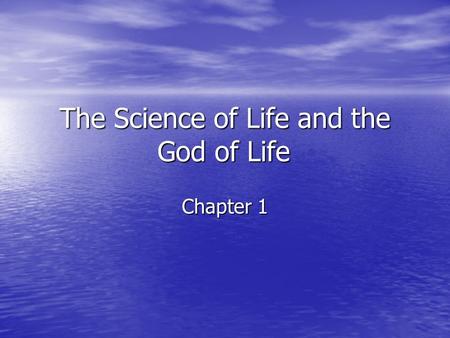 The Science of Life and the God of Life Chapter 1.