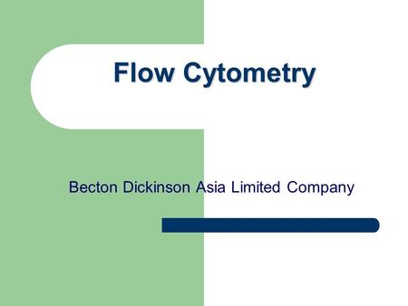 Flow Cytometry Becton Dickinson Asia Limited Company.