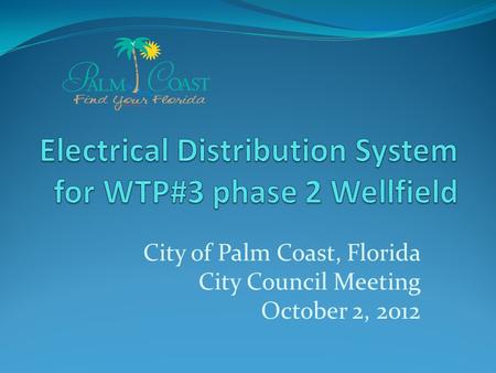 City of Palm Coast, Florida City Council Meeting October 2, 2012.