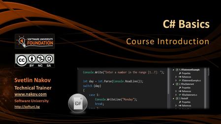 C# Basics Course Introduction Svetlin Nakov Technical Trainer  Software University