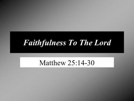Faithfulness To The Lord
