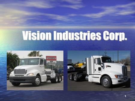 1 Vision Industries Corp.. 2 Presentation Outline Vision Industries Solution Vision Industries Solution Hydrogen Hydrogen Vehicle Solutions Vehicle Solutions.