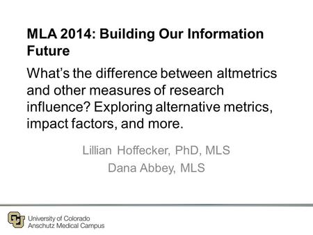 What’s the difference between altmetrics and other measures of research influence? Exploring alternative metrics, impact factors, and more. Lillian Hoffecker,