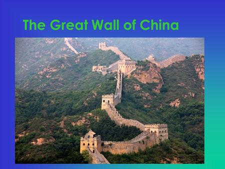 The Great Wall of China. The Great Wall of China is located in China.