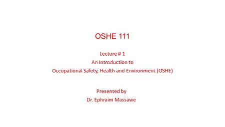 Occupational Safety, Health and Environment (OSHE)