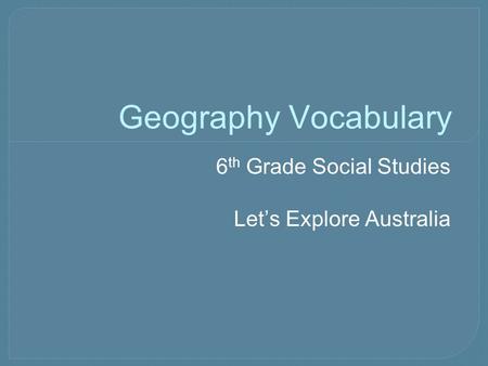 6th Grade Social Studies Let’s Explore Australia