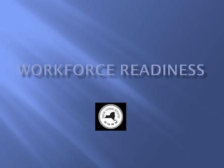 What is Workforce Readiness?  What tools are available?  How can the State Director assist?  SHRM Conference Calls  State Conference Calls  How.