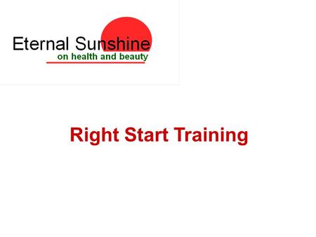 Right Start Training. How to Join? 1.Sign up on application form 2.Purchase a business kit –Business manual –Rights to be a distributor; order and sponsor.