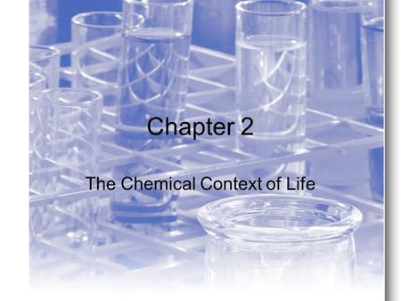 Chapter 2 The Chemical Context of Life. Chemistry Definition –Study of matter and its transformations Matter –Has mass and occupies space Transformations.