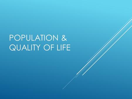 Population & Quality of Life