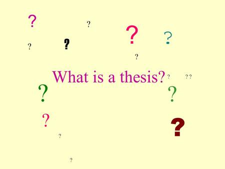 What is a thesis? ?? ?? ?? ? ? ?? ?? ?? ? ? ? ? ? ? ? ? ? ?