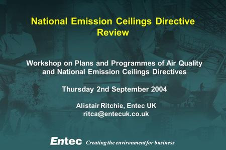 Creating the environment for business National Emission Ceilings Directive Review Workshop on Plans and Programmes of Air Quality and National Emission.