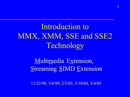 Introduction to MMX, XMM, SSE and SSE2 Technology