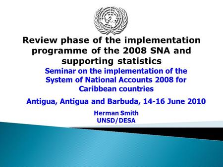 Review phase of the implementation programme of the 2008 SNA and supporting statistics Seminar on the implementation of the System of National Accounts.
