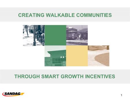 1 CREATING WALKABLE COMMUNITIES THROUGH SMART GROWTH INCENTIVES.