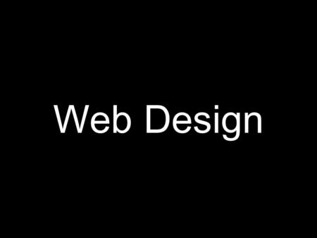 Web Design. 5 Characteristics of Good Web Design.