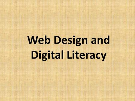 Web Design and Digital Literacy. Initial impressions: Is this a good website? Why/why not? (One reason)