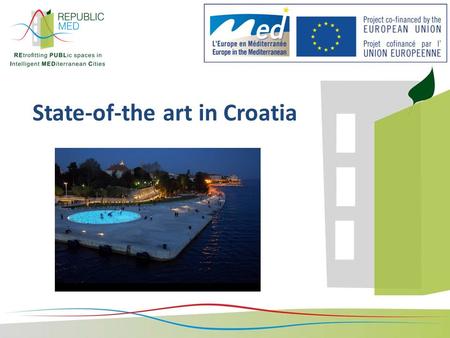 State-of-the art in Croatia. National policies Country context toward EU climate and energy golas 20-20-20 through building renovation projects Heat energy.