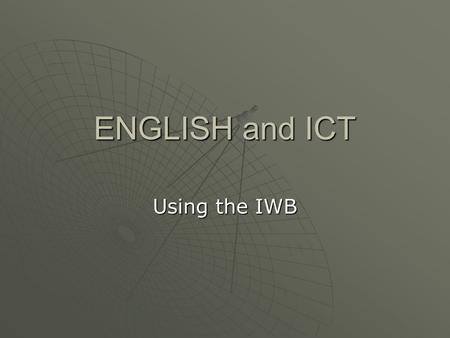 ENGLISH and ICT Using the IWB. Additional Sources  ASSOCIATION OF TEACHERS AND LECTURERS WEBSITE  ull%20Circle%20chapter%204_tcm2-